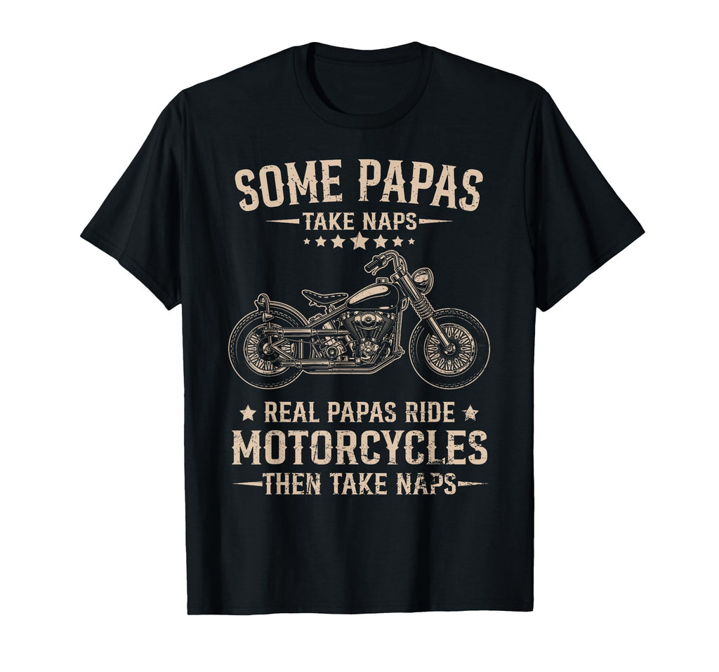 Real Papas Ride Motorcycles Then Take T-Shirt - Aesthetic Graphic Unisex - T-Shirt, Sweatshirt, Hoodie