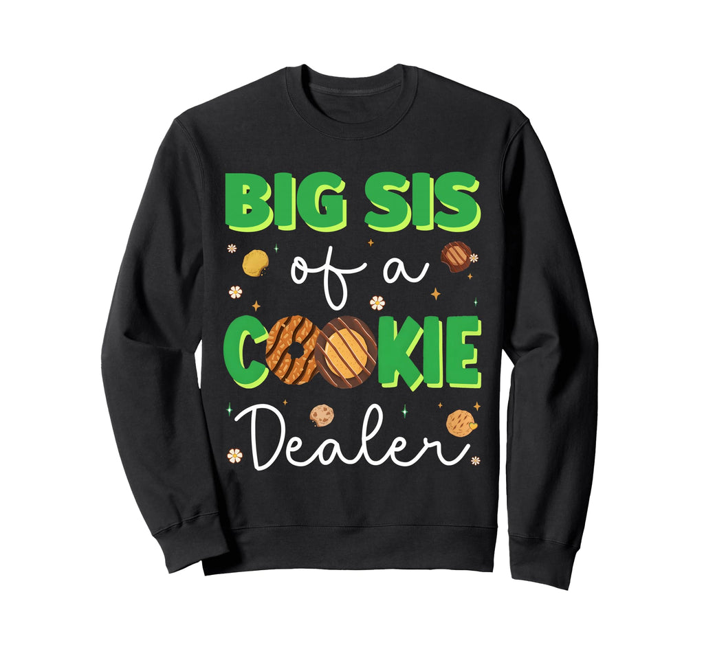Cookie Big Sis Cookie Dealer Troop Sweatshirt - Unique Graphic Men Women - T-Shirt, Sweatshirt, Hoodie