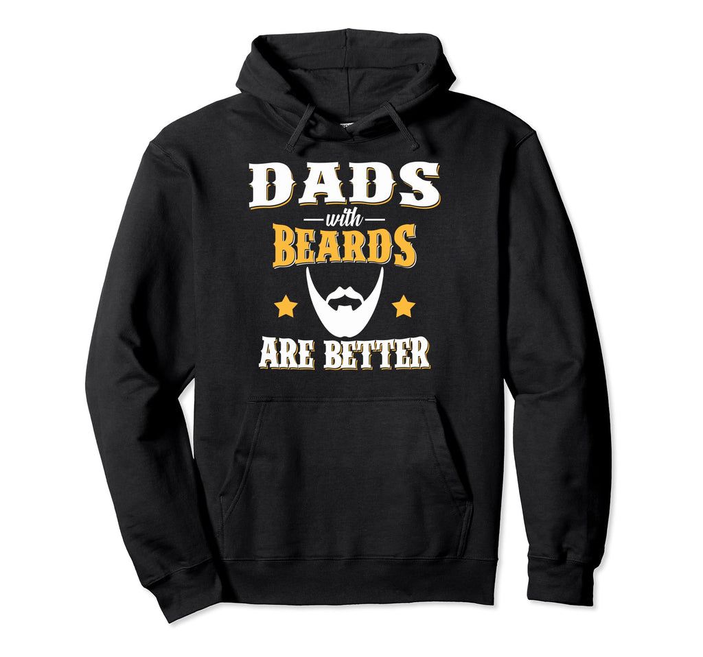 Dads Beards Are Better Bearded Dad Hoodie - Trendy Graphic for Adults - T-Shirt, Sweatshirt, Hoodie
