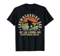 Snowboarding Dad Just Like Normal Dad T-Shirt - Novelty Apparel Men Women - T-Shirt, Sweatshirt, Hoodie