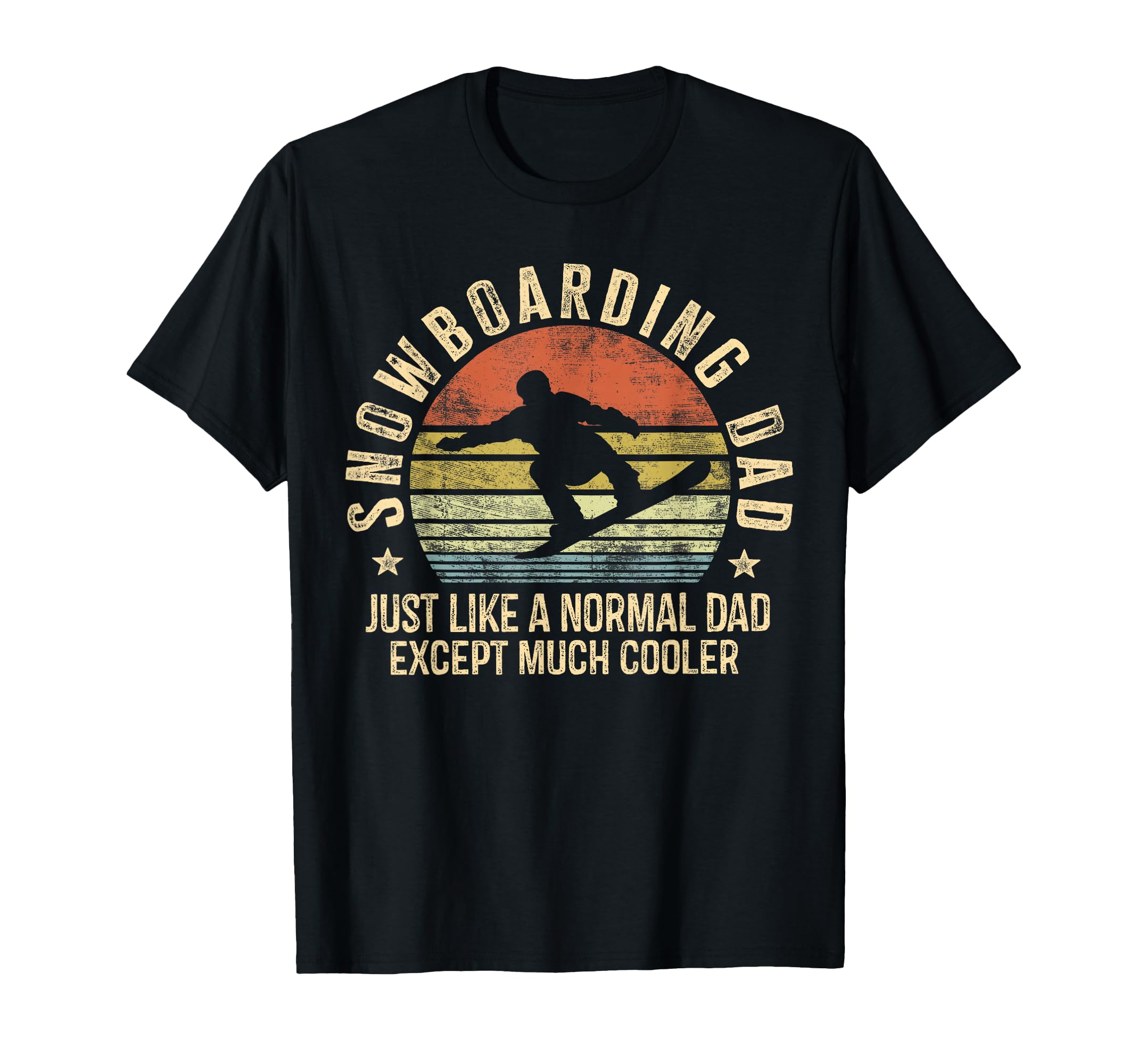 Snowboarding Dad Just Like Normal Dad T-Shirt - Novelty Apparel Men Women - T-Shirt, Sweatshirt, Hoodie