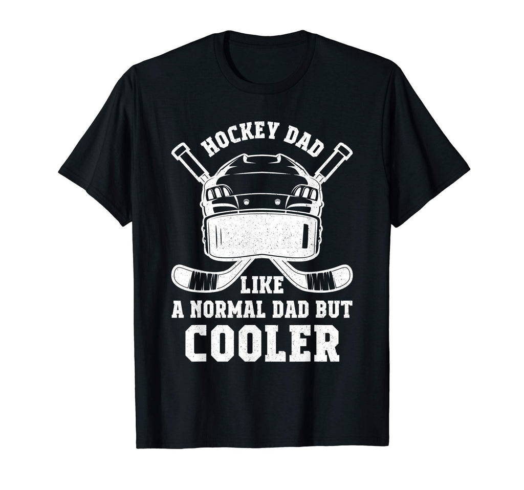 Funny Ice Hockey Dad T-Shirt - Casual Everyday Wear Unisex - T-Shirt, Sweatshirt, Hoodie