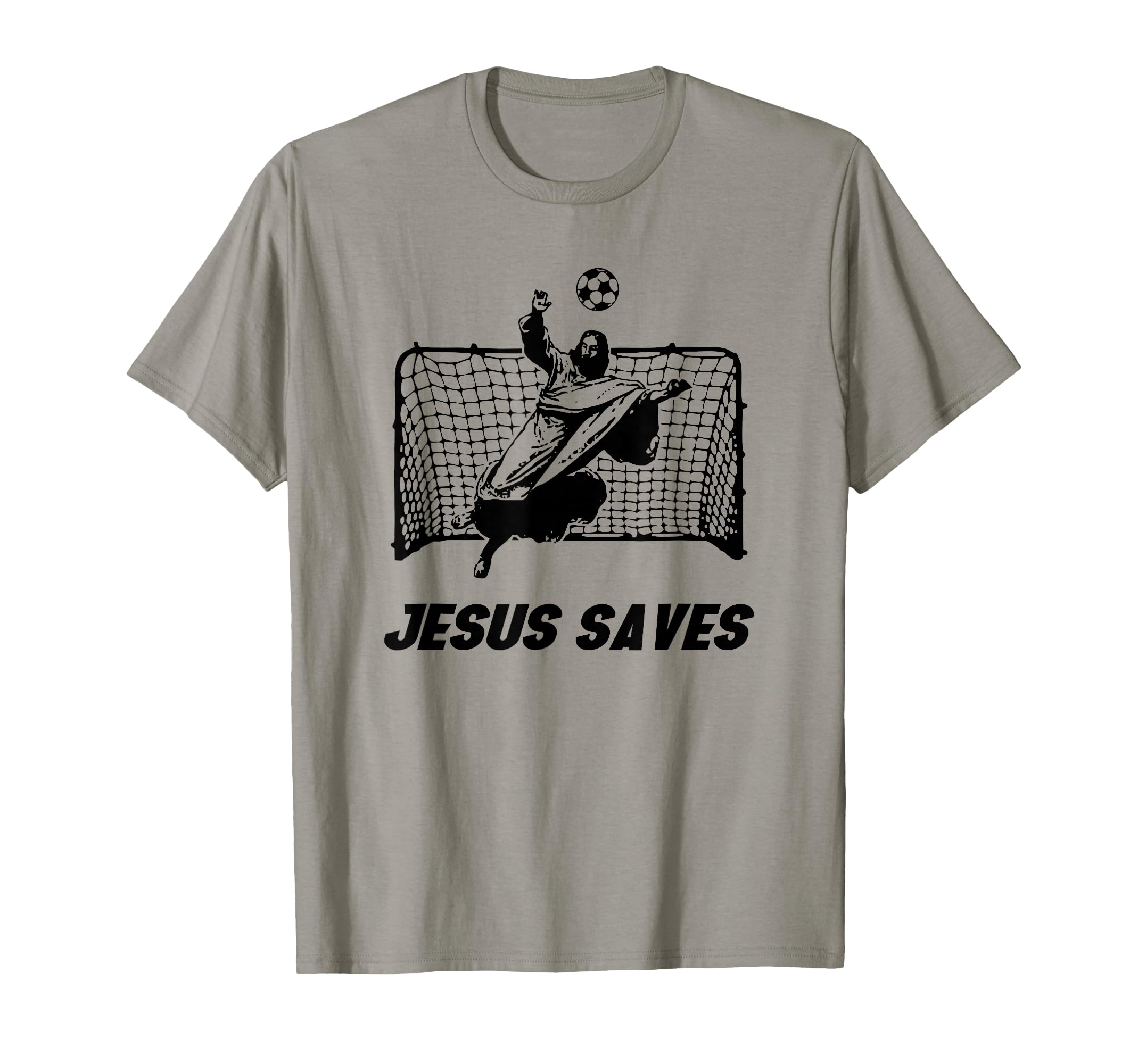 Jesus Saves Jesus Saved Soccer Goal T-Shirt - Novelty Apparel for Adults - T-Shirt, Sweatshirt, Hoodie