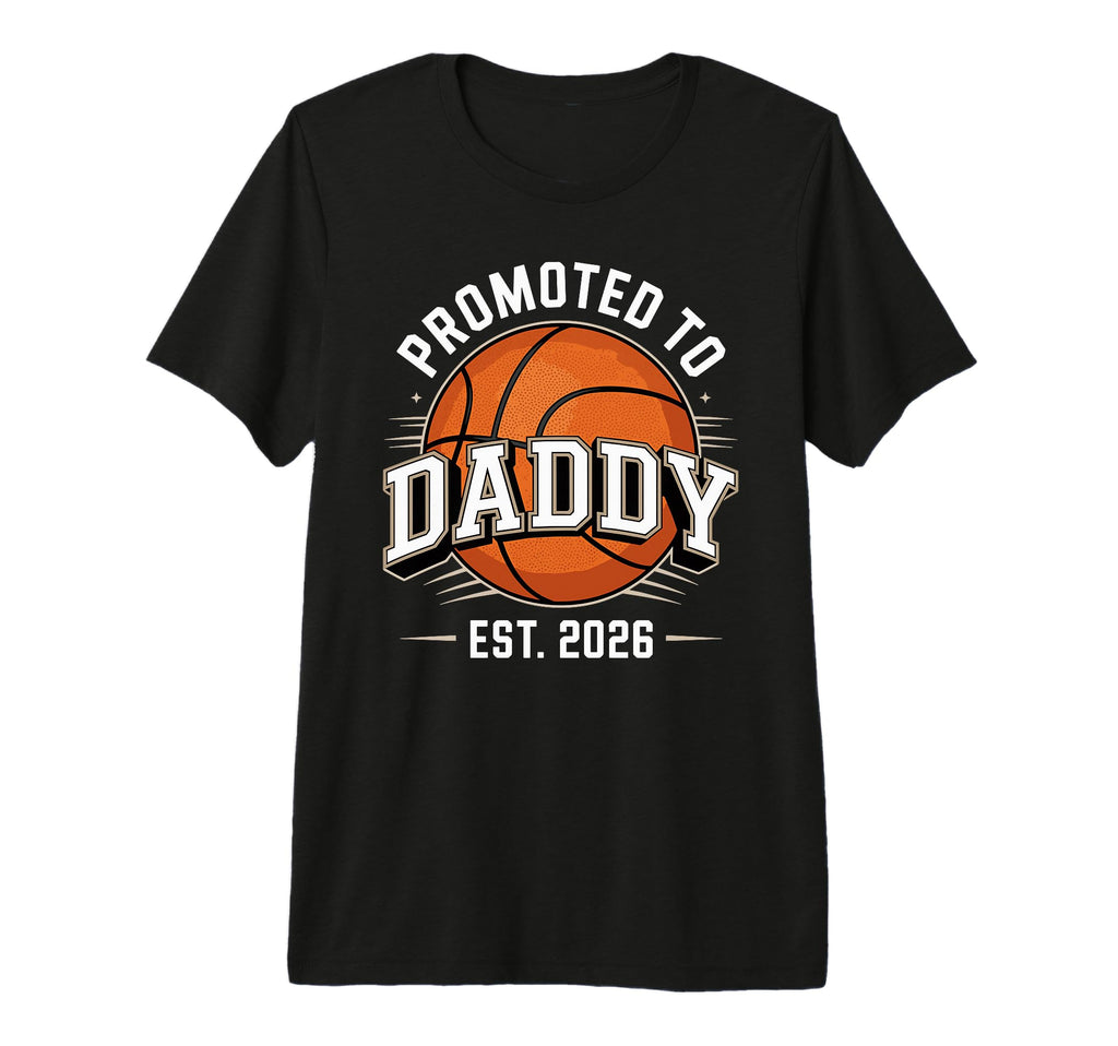 Mens Promoted To Daddy Est 2026 T-Shirt - Streetwear Style for Adults - T-Shirt, Sweatshirt, Hoodie