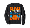 Funny Dad Birthday Basketball Sweatshirt - Aesthetic Graphic Men Women - T-Shirt, Sweatshirt, Hoodie