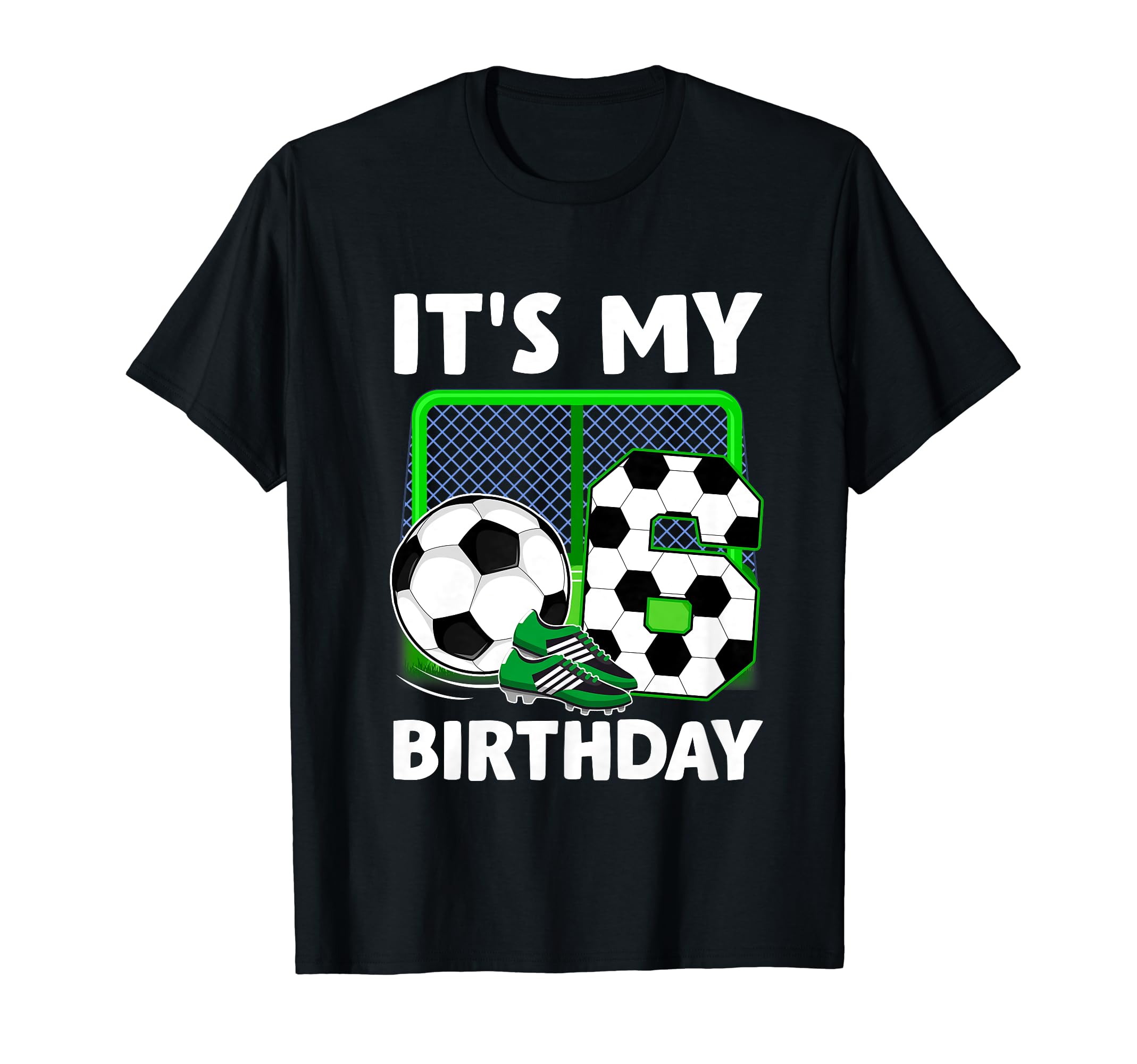 Its My 6Th Soccer Party 6 Year Old T-Shirt - Novelty Apparel Men Women - T-Shirt, Sweatshirt, Hoodie