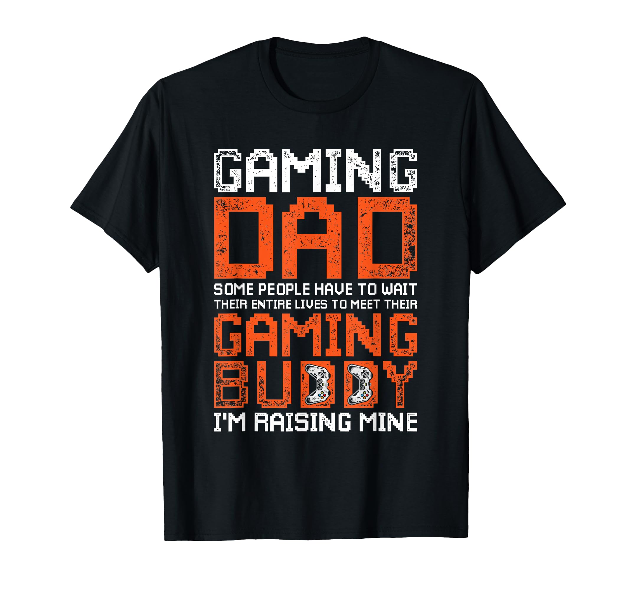 Video Gaming Daddy Gamer Dad Fathers T-Shirt - Novelty Apparel for Adults - T-Shirt, Sweatshirt, Hoodie