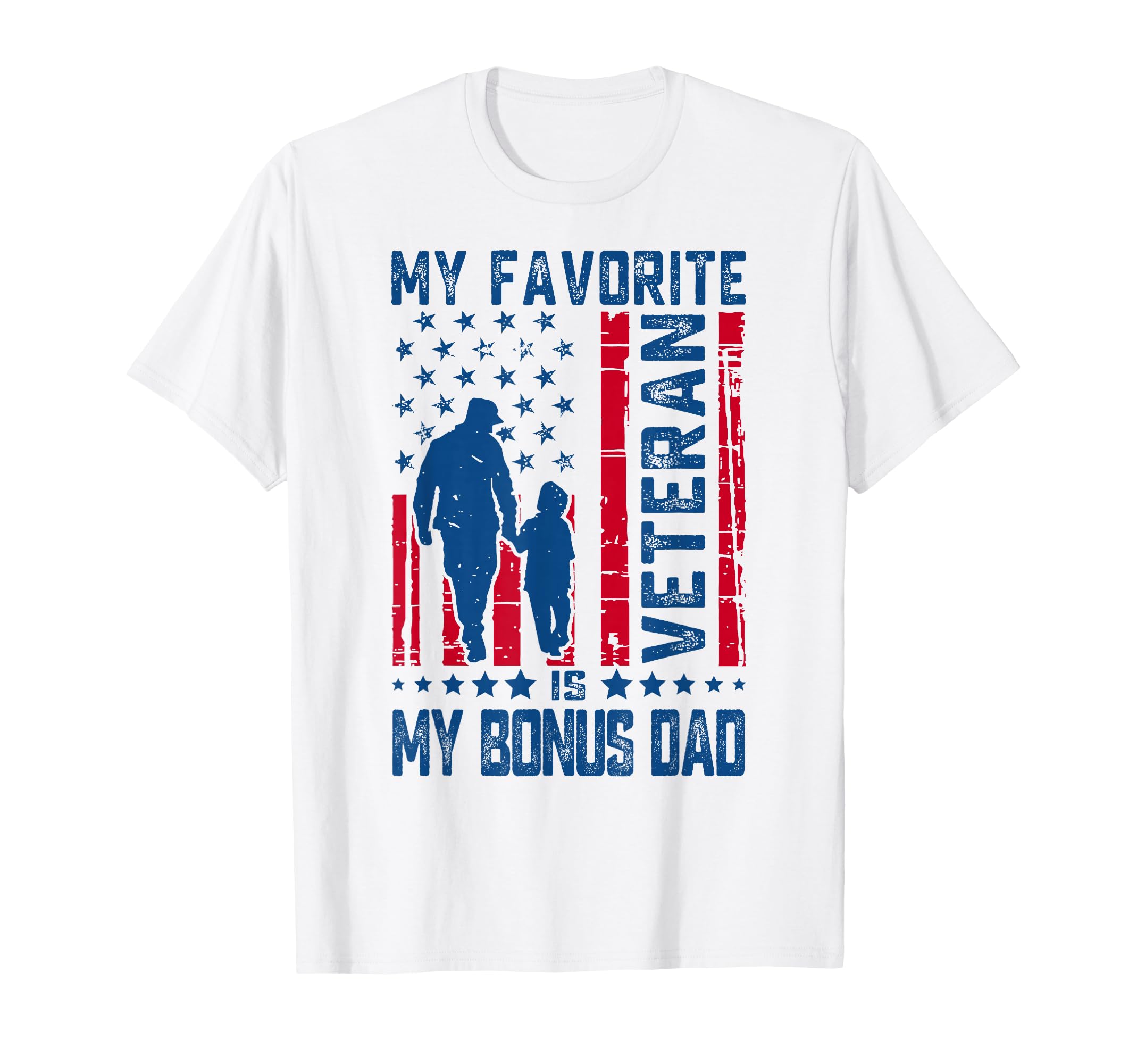 My Favorite Veteran Is My Bonus Dad T-Shirt - Custom Art Print Men Women - T-Shirt, Sweatshirt, Hoodie