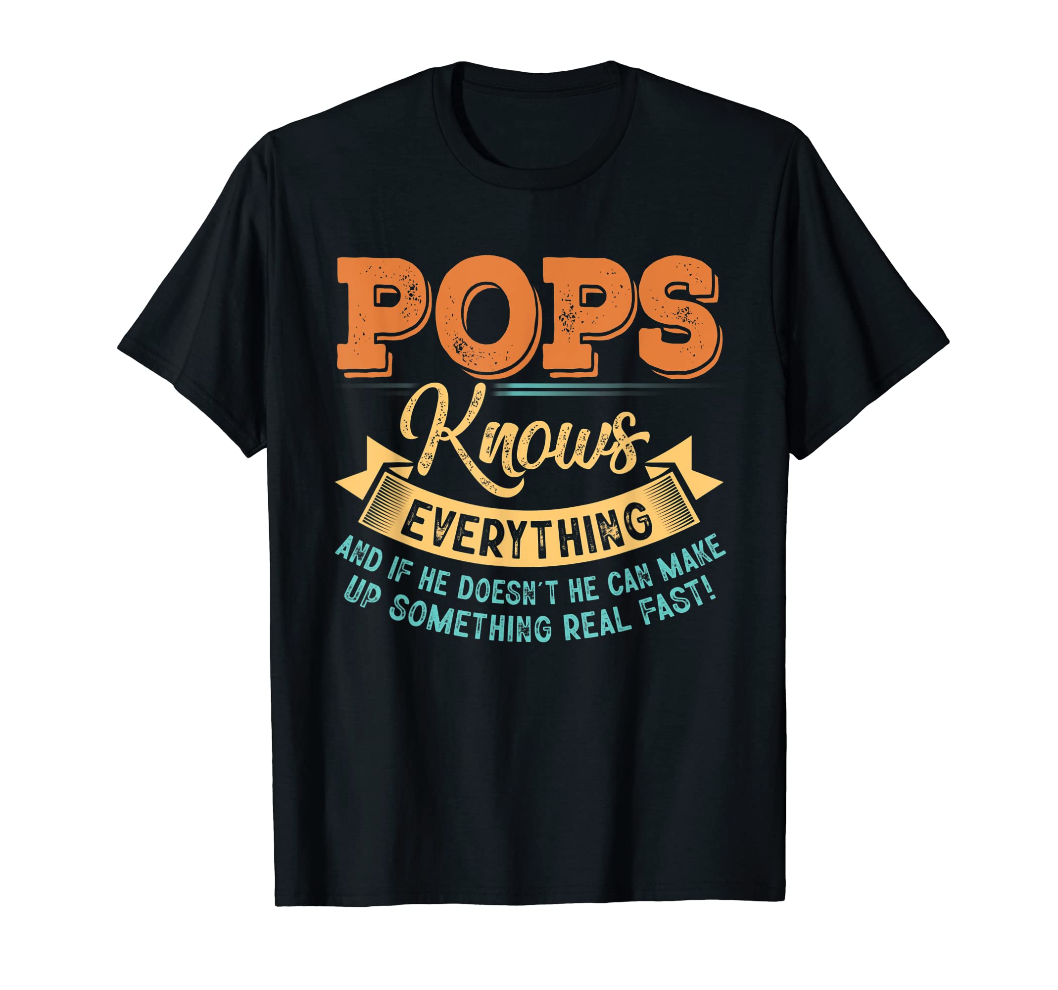 Pops Knows Everything Papa Grandpa T-Shirt - Fun Novelty Design for Adults - T-Shirt, Sweatshirt, Hoodie