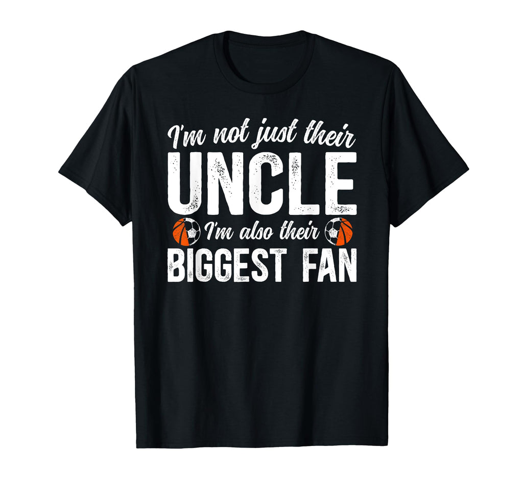 Their Biggest Fan Soccer Basketball Uncle T-Shirt - Graphic Print Unisex - T-Shirt, Sweatshirt, Hoodie