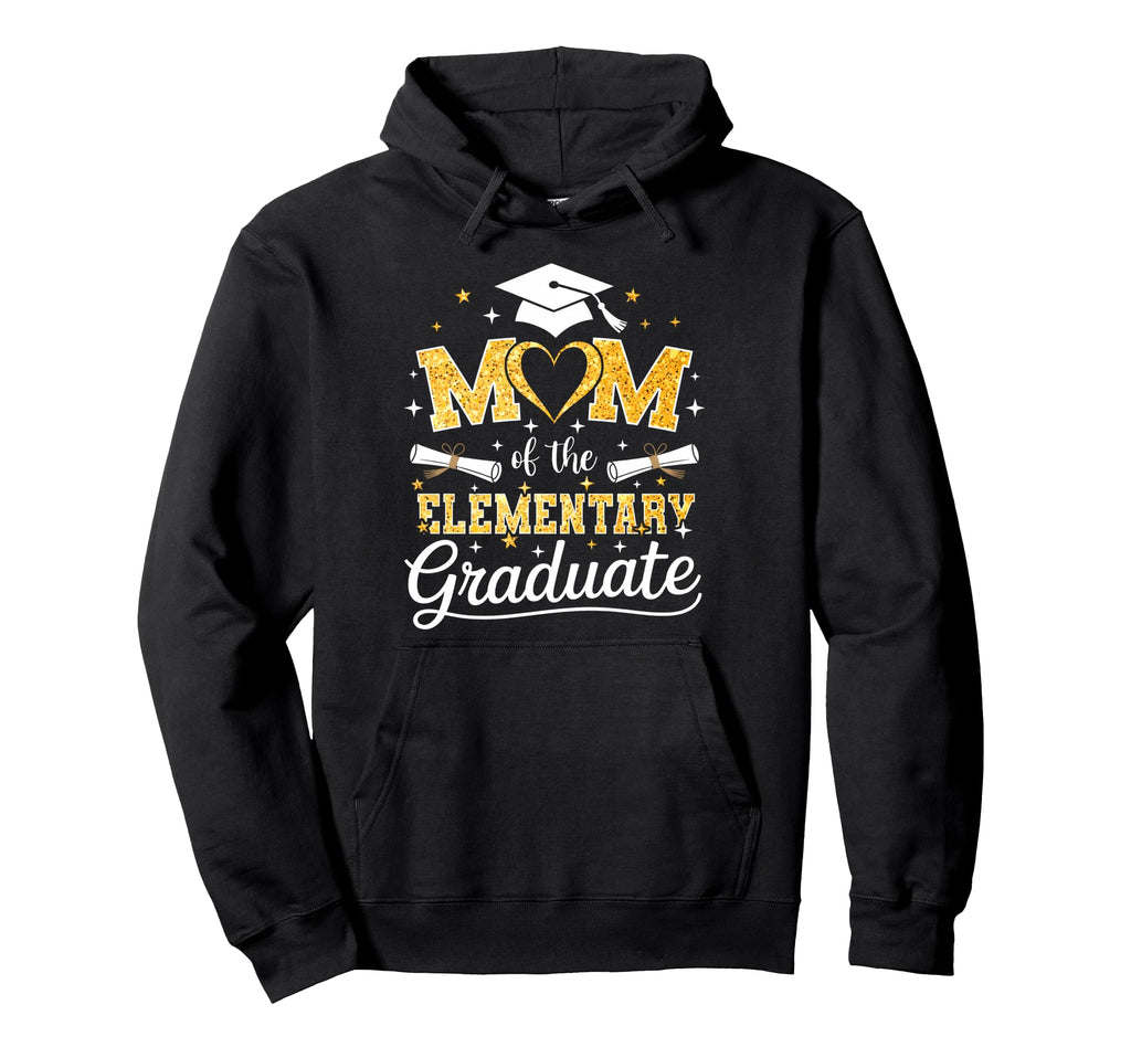 Mom Elementary Graduate Senior Hoodie - Novelty Apparel Men Women - T-Shirt, Sweatshirt, Hoodie