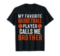 My Favorite Basketball Player Calls Me T-Shirt - Trendy Graphic Men Women - T-Shirt, Sweatshirt, Hoodie