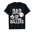 Dad Ballers Soccer And Baseball Daddy T-Shirt - Fun Novelty Design Unisex - T-Shirt, Sweatshirt, Hoodie