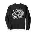 Thats My Granddaughter Out There Sweatshirt - Minimalist Print Unisex - T-Shirt, Sweatshirt, Hoodie
