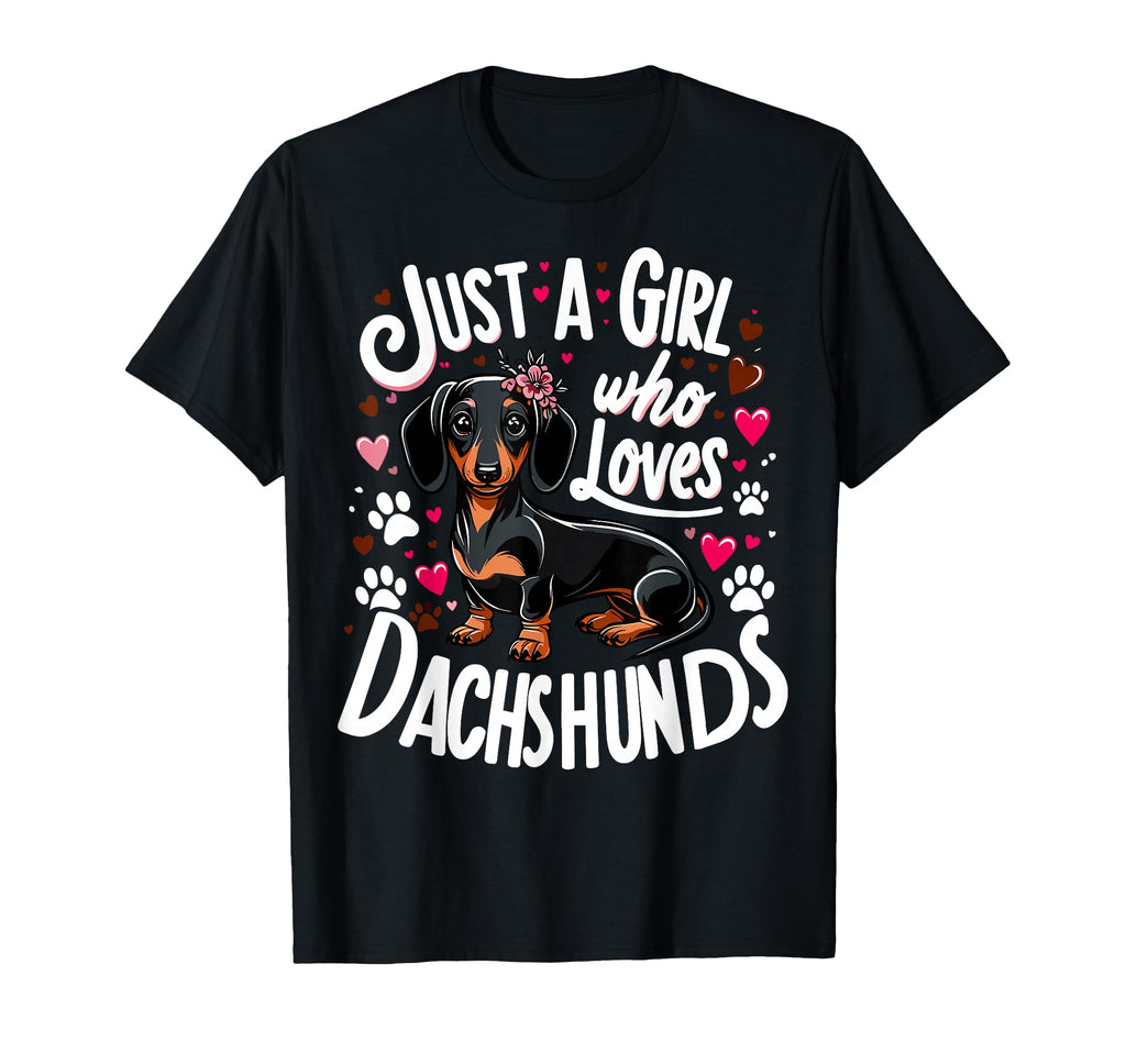 Dachshund Just Who Loves Dachshunds T-Shirt - Unique Graphic Men Women - T-Shirt, Sweatshirt, Hoodie