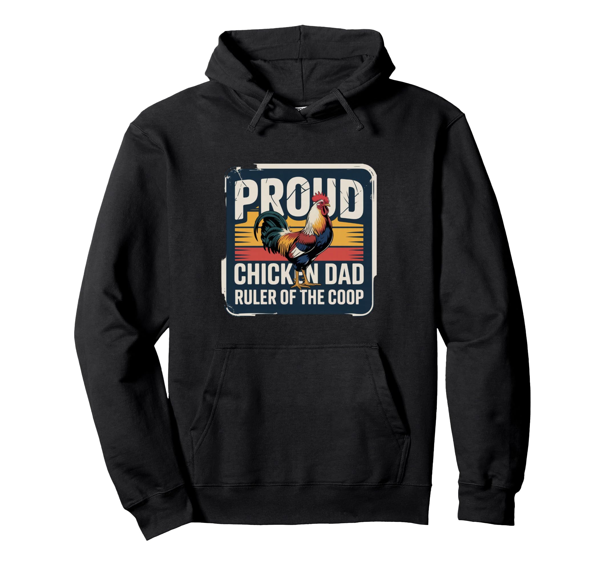 Proud Chicken Dad Funny Rooster Farmer Hoodie - Novelty Apparel Men Women - T-Shirt, Sweatshirt, Hoodie