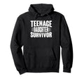 Teenage Daughter Survivor Funny Hoodie - Streetwear Style Men Women - T-Shirt, Sweatshirt, Hoodie
