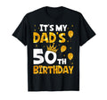 Its My Dads 50Th Birthday 50 Years Old T-Shirt - Aesthetic Graphic Unisex - T-Shirt, Sweatshirt, Hoodie