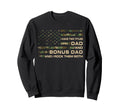 I Have Two Titles Dad And Bonus Sweatshirt - Streetwear Style for Adults - T-Shirt, Sweatshirt, Hoodie