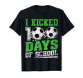 I Kicked 100 Days School Soccer T-Shirt - Casual Everyday Wear Unisex - T-Shirt, Sweatshirt, Hoodie