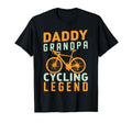 Daddy Grandpa Cycling Legend Bike Dad T-Shirt - Novelty Apparel Men Women - T-Shirt, Sweatshirt, Hoodie