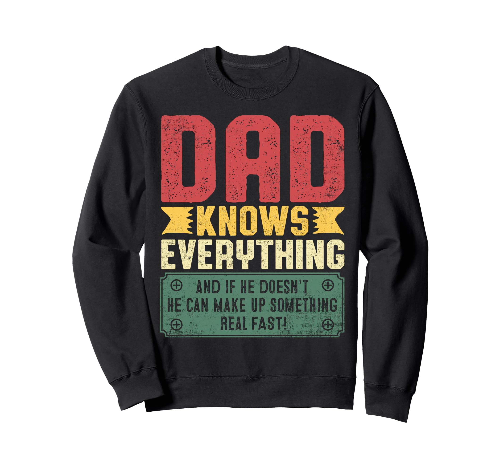 Best Dad Funny Fathers Day Proud Sweatshirt - Streetwear Style Unisex - T-Shirt, Sweatshirt, Hoodie