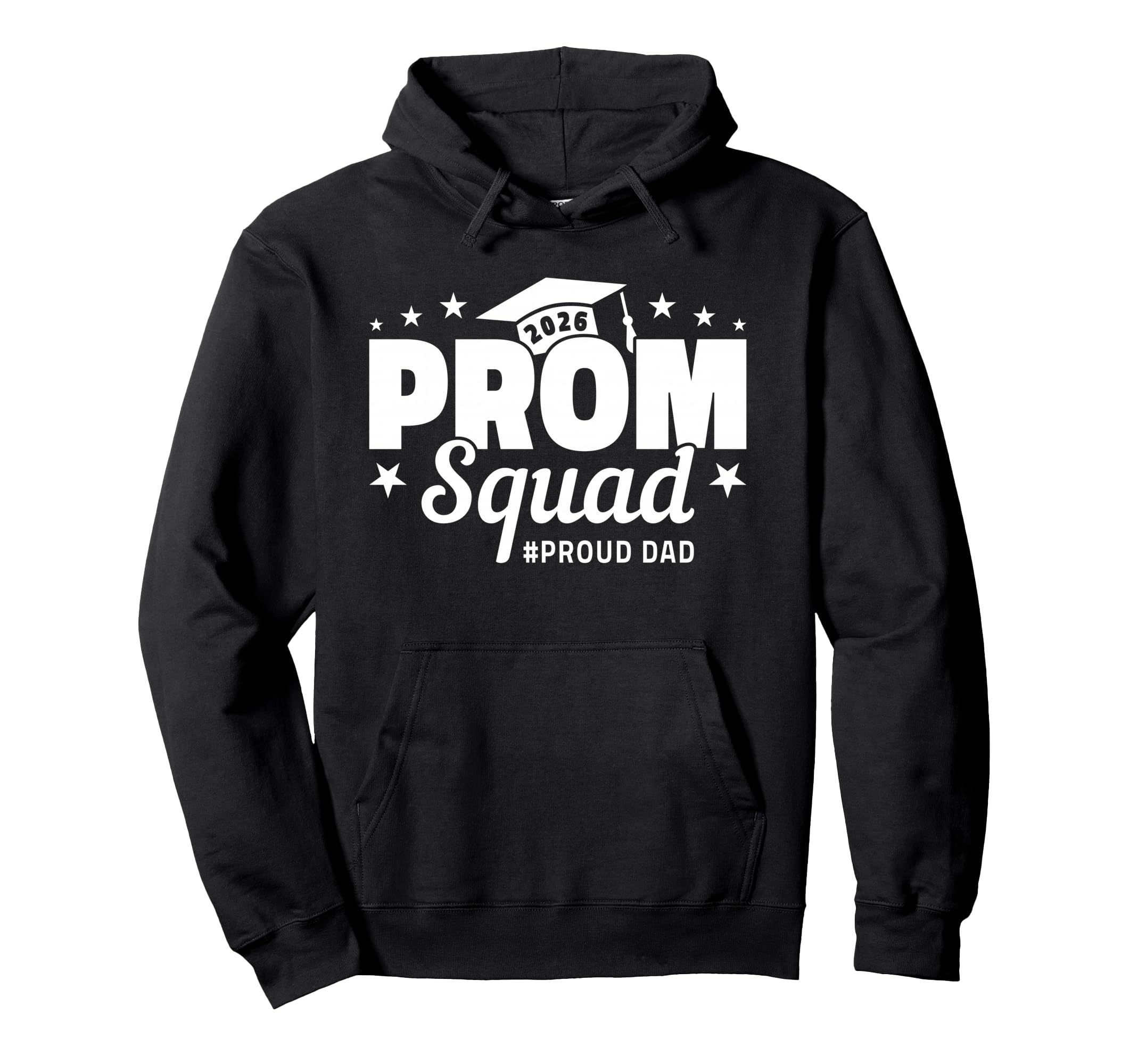 Prom Squad 2026 Dad Graduate Funny Prom Hoodie - Trendy Graphic Men Women - T-Shirt, Sweatshirt, Hoodie