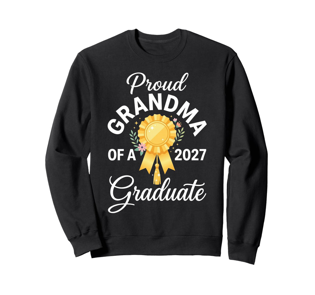 Proud Grandma 2027 Graduate Sweatshirt - Streetwear Style for Adults - T-Shirt, Sweatshirt, Hoodie