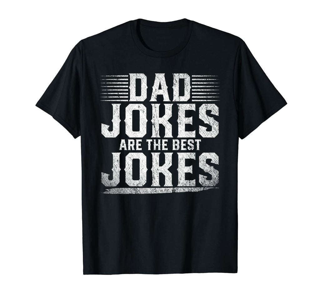 Dad Jokes Are Best Jokes Fathers Day T-Shirt - Unique Graphic for Adults - T-Shirt, Sweatshirt, Hoodie