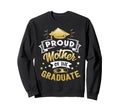 Proud Mother Graduate Senior Funny Sweatshirt - Fun Novelty Design Unisex - T-Shirt, Sweatshirt, Hoodie