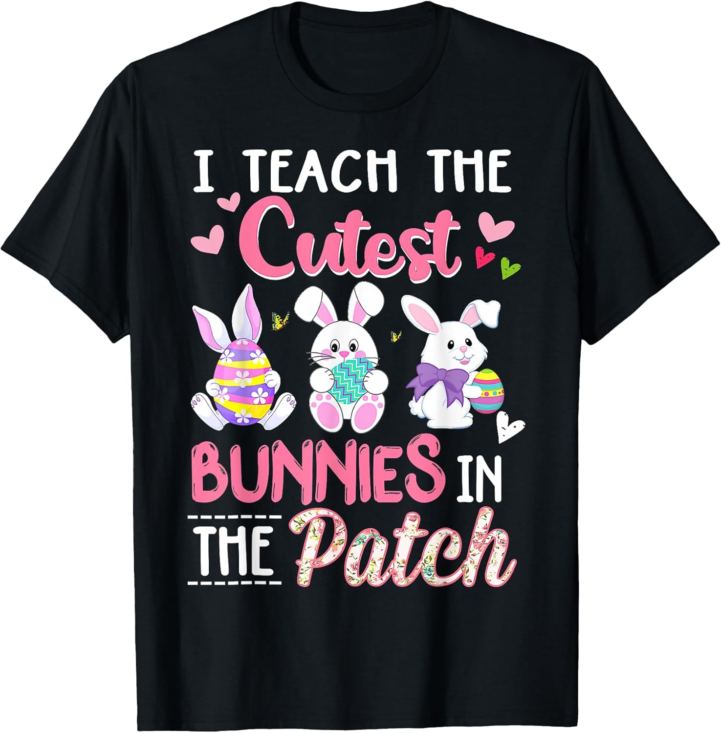 Easter Teacher Gifts I Teach The Cutest Bunnies in - Adult & Kids T-Shirts, Sweatshirts & Hoodies apparel design preview 1