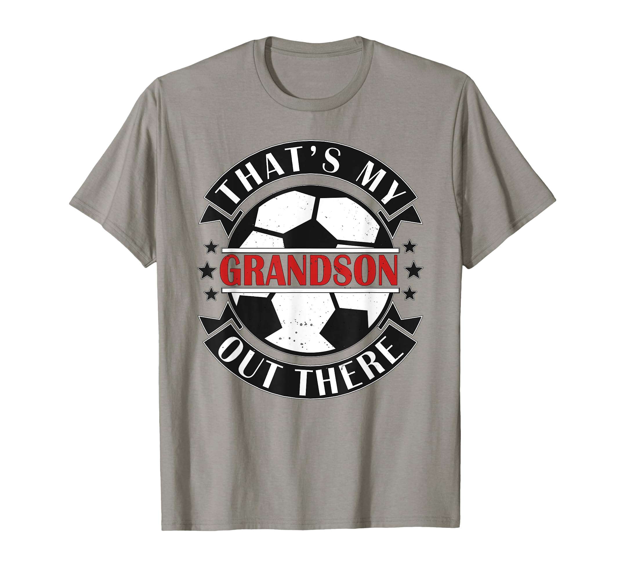 Thats My Grandson Out There Soccer T-Shirt - Trendy Graphic for Adults - T-Shirt, Sweatshirt, Hoodie