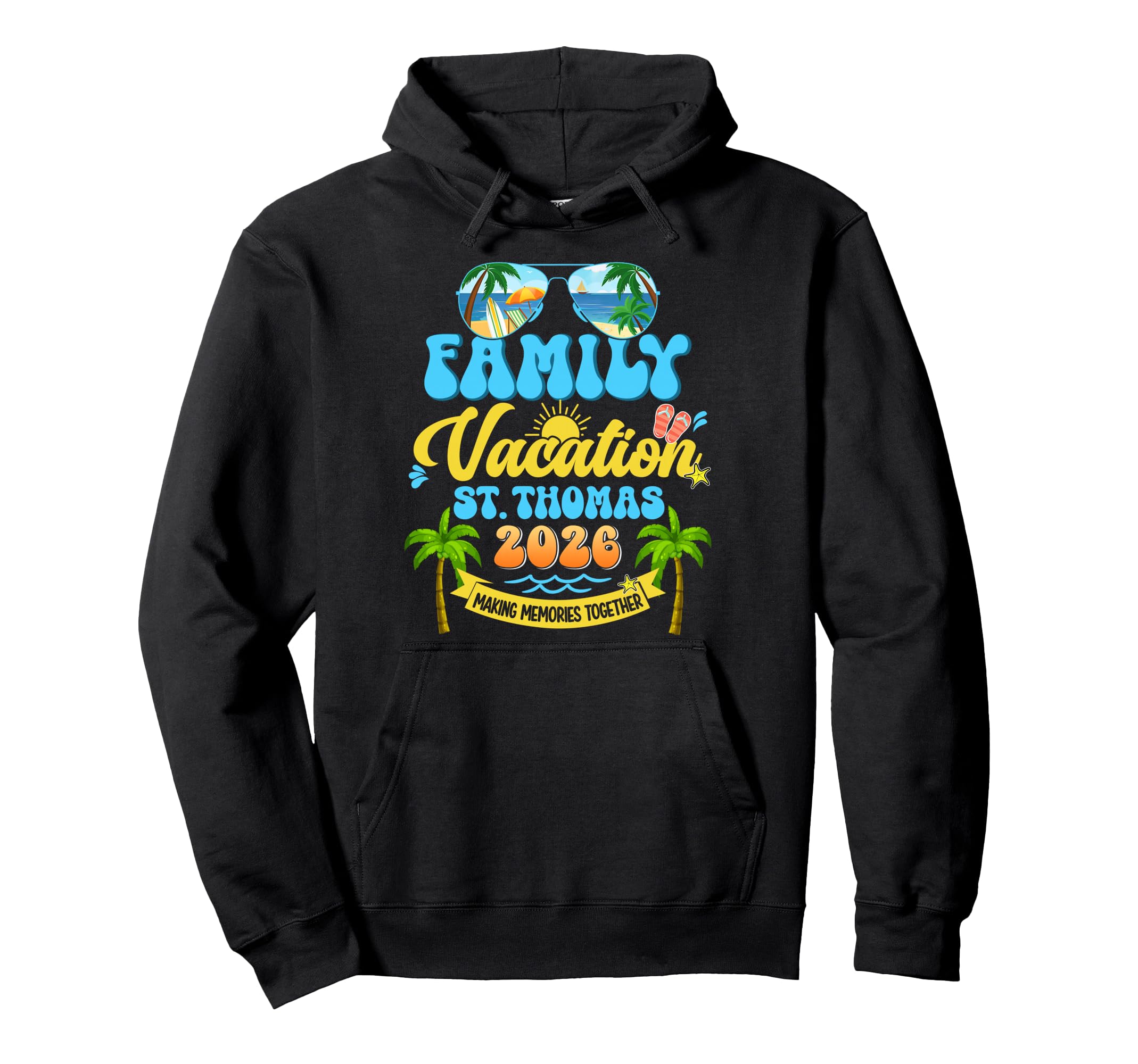 Family Vacation St Thomas 2026 Making Hoodie - Graphic Print Unisex - T-Shirt, Sweatshirt, Hoodie