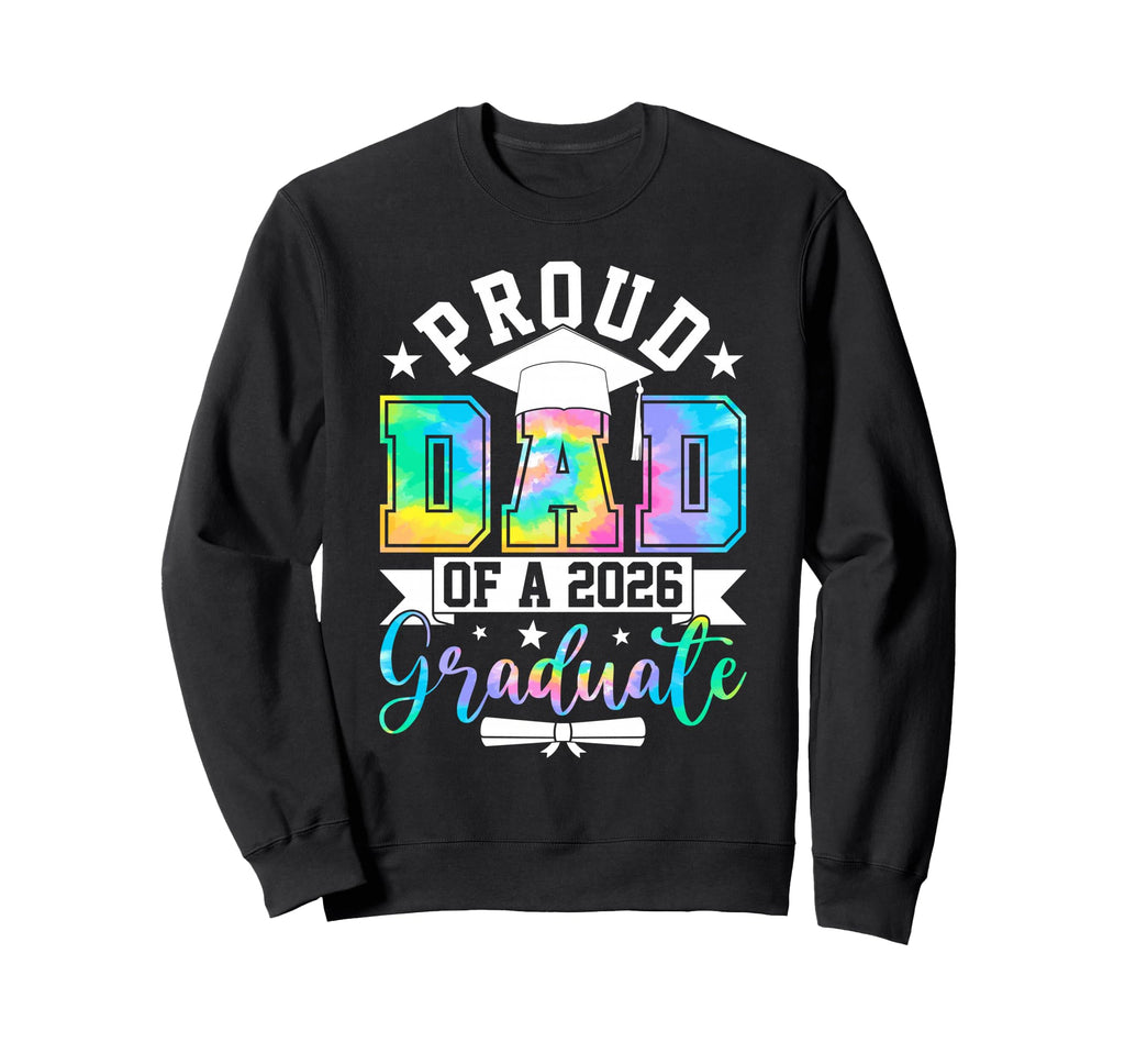 Proud Dad 2026 Graduate Senior Sweatshirt - Minimalist Print Men Women - T-Shirt, Sweatshirt, Hoodie