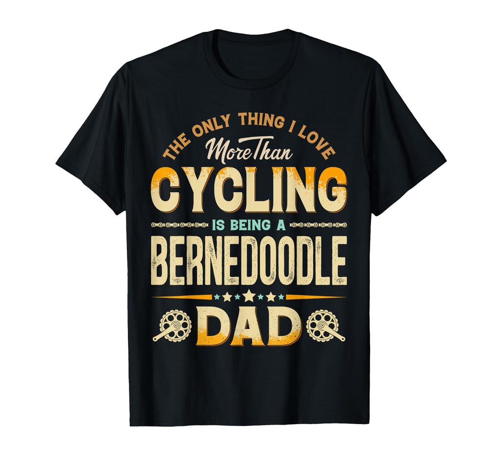 Funny Cycling Fathers Day Bernedoodle T-Shirt - Custom Art Print Men Women - T-Shirt, Sweatshirt, Hoodie