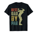 Fathers Day Golf Dad Best Dad Par T-Shirt - Minimalist Print Unisex - T-Shirt, Sweatshirt, Hoodie