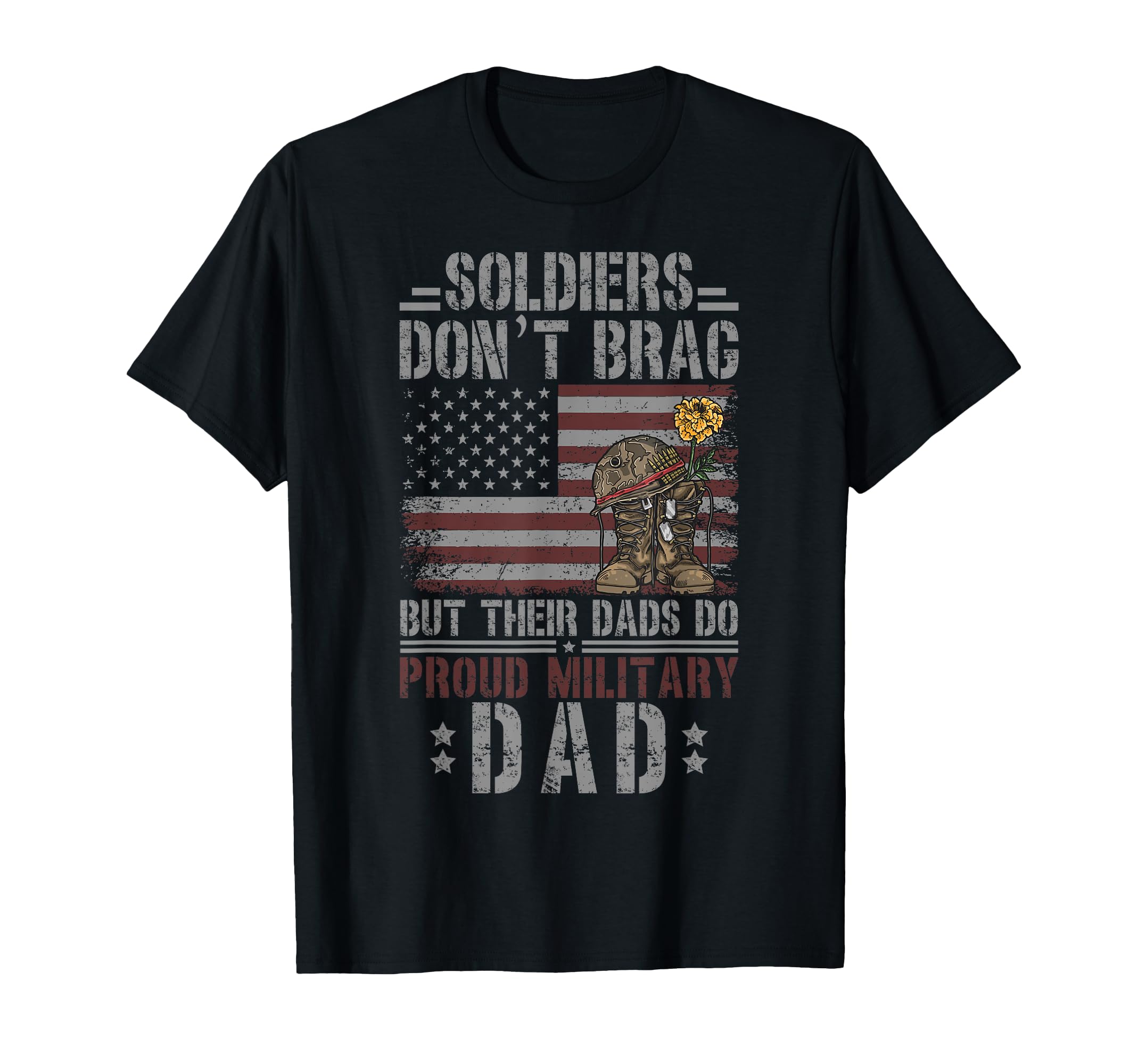 Proud Military Dad Soldier Dad T-Shirt - Fun Novelty Design Unisex - T-Shirt, Sweatshirt, Hoodie