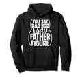 Dad Bod Funny Father Gift Dads Hoodie - Casual Everyday Wear for Adults - T-Shirt, Sweatshirt, Hoodie
