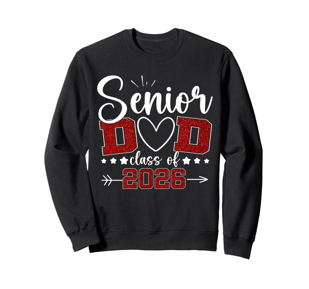 Senior Dad Class 2026 Proud Dad Sweatshirt - Aesthetic Graphic Unisex - T-Shirt, Sweatshirt, Hoodie