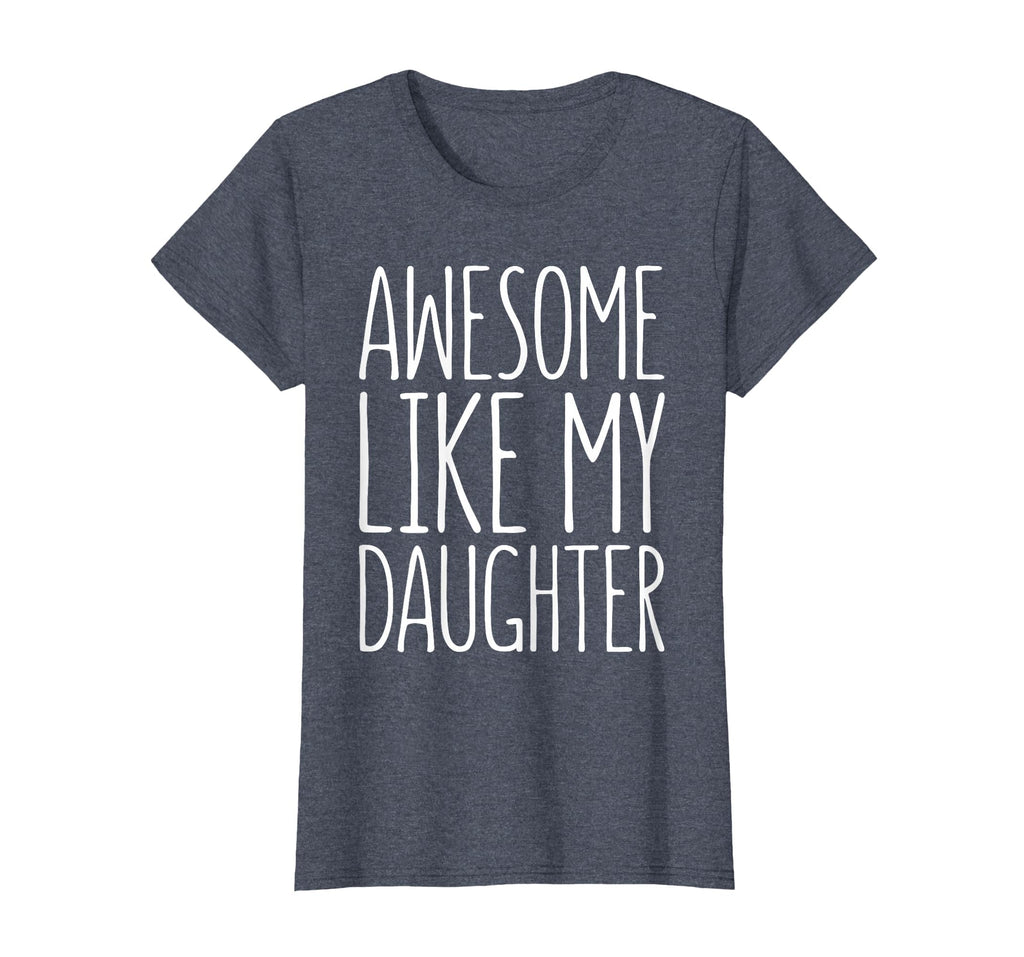 Awesome Like My Daughter Dad From T-Shirt - Casual Everyday Wear Men Women - T-Shirt, Sweatshirt, Hoodie