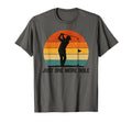 Just One More Hole Funny Dad T-Shirt - Casual Everyday Wear Men Women - T-Shirt, Sweatshirt, Hoodie