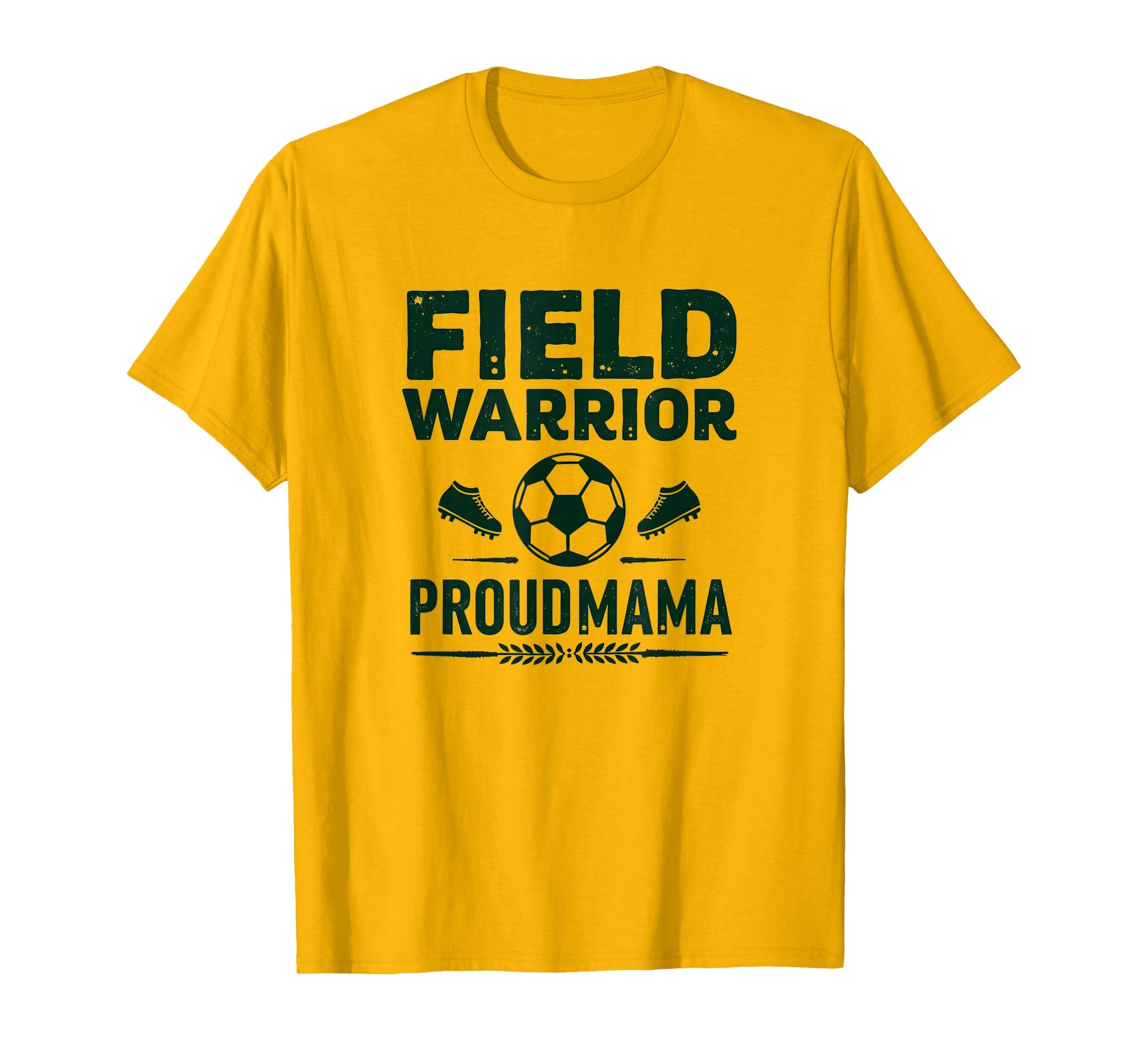 Field Warrior Proud Mama Soccer Mom T-Shirt - Novelty Apparel Men Women - T-Shirt, Sweatshirt, Hoodie