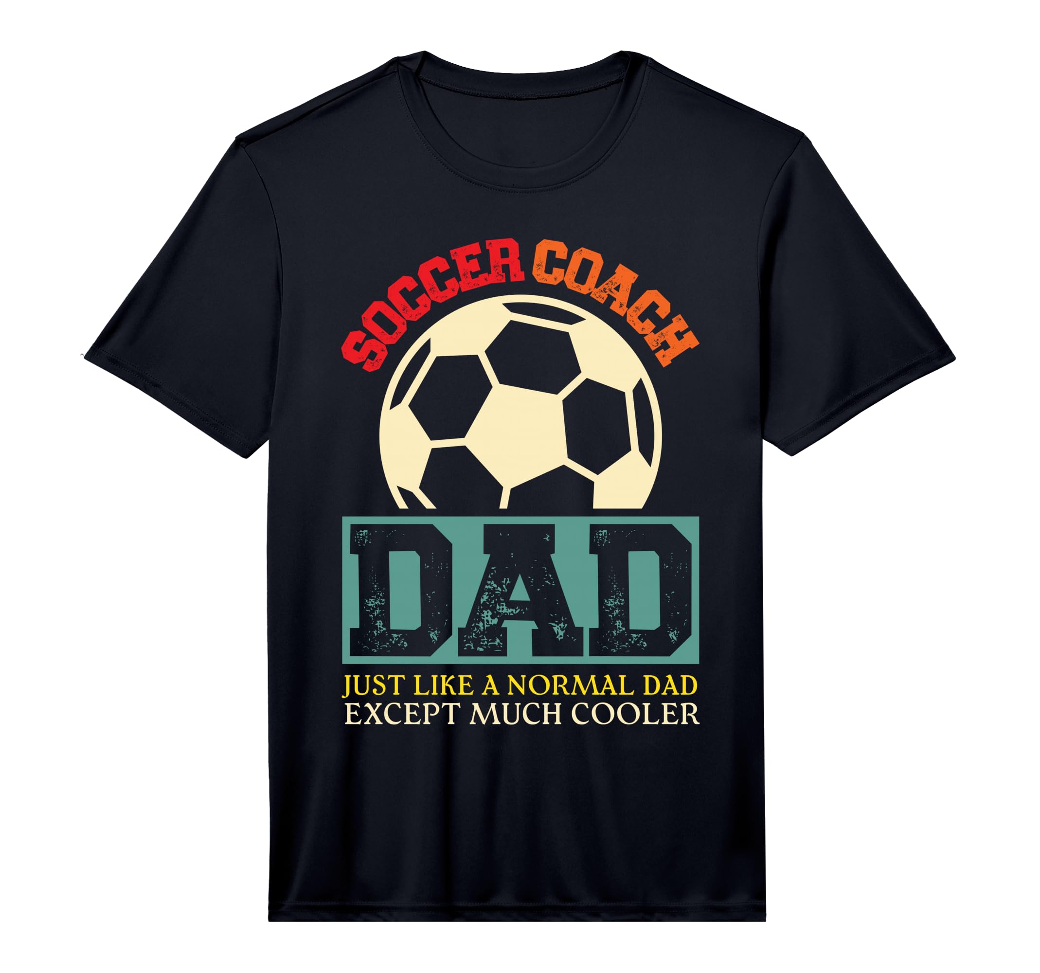 Mens Soccer Coach Dad Performance T-Shirt - Graphic Print Unisex - T-Shirt, Sweatshirt, Hoodie