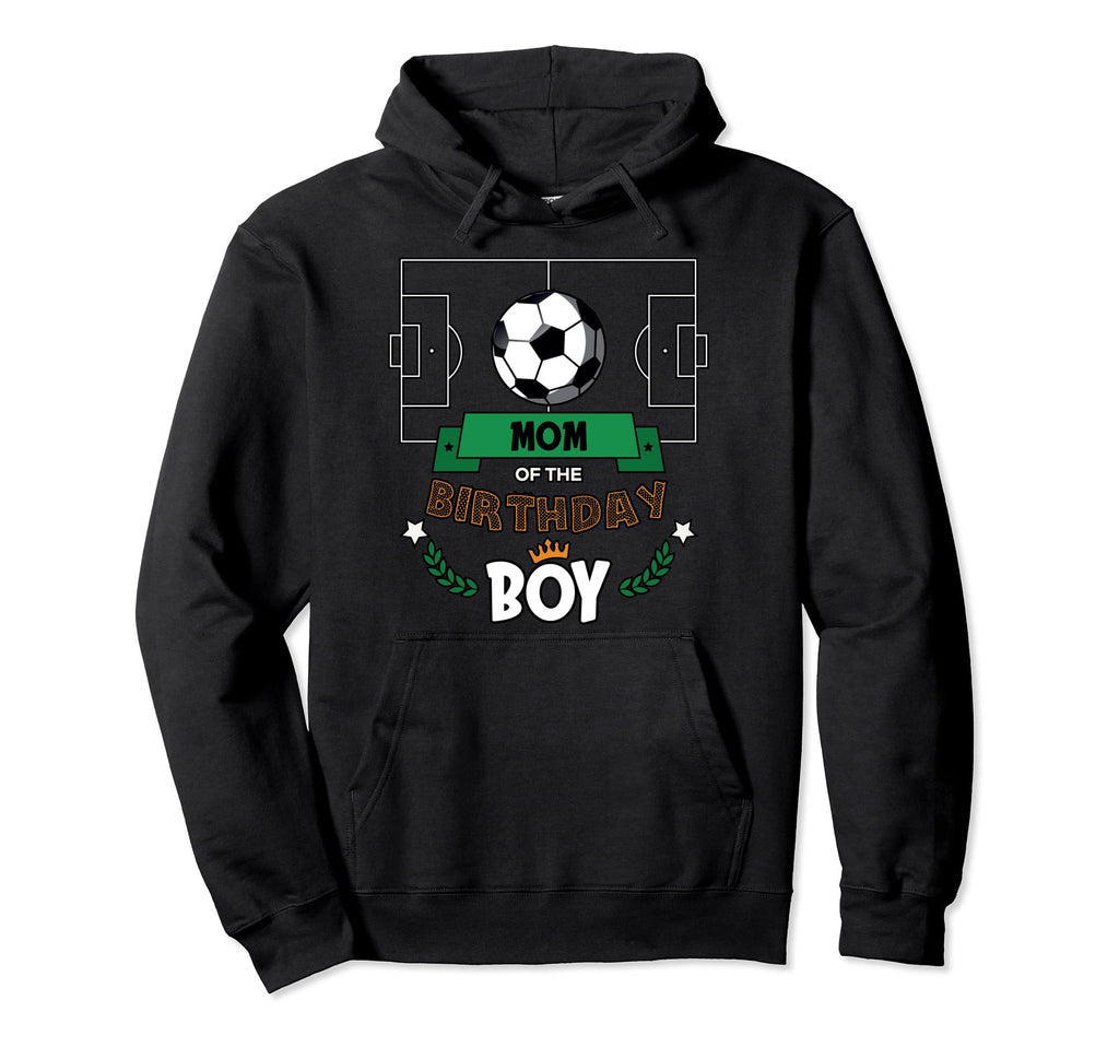 Mom Birthday Soccer Theme Matching Hoodie - Custom Art Print Men Women - T-Shirt, Sweatshirt, Hoodie