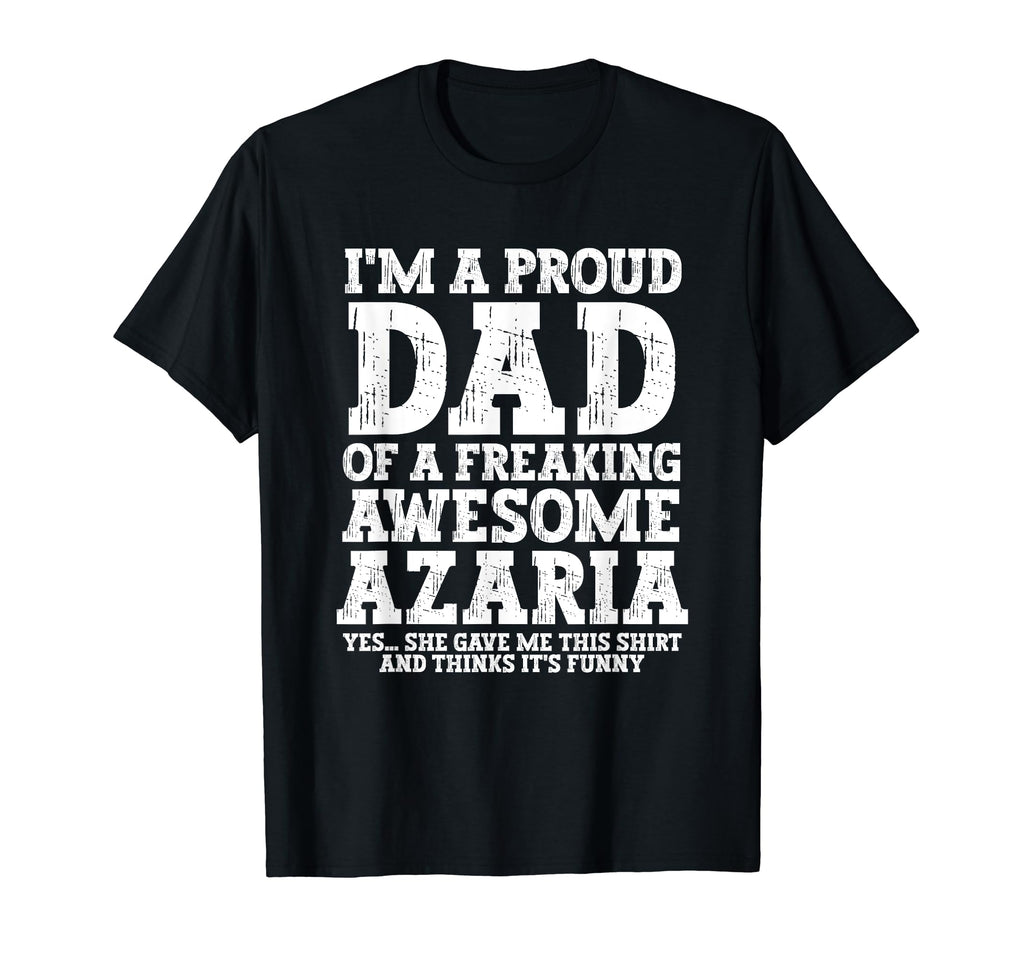 Dad Azaria Personalized Name Funny T-Shirt - Custom Art Print for Adults - T-Shirt, Sweatshirt, Hoodie