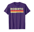 Roberto Gift Name Personalized Funny T-Shirt - Novelty Apparel Unisex - T-Shirt, Sweatshirt, Hoodie