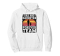 Dad And Daughter Forever Team Proud Dad Hoodie - Unique Graphic Unisex - T-Shirt, Sweatshirt, Hoodie