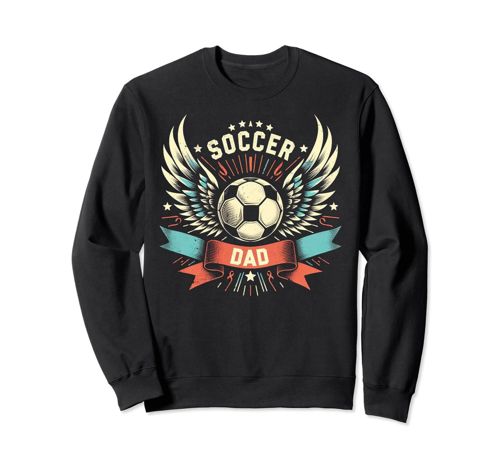 Soccer Dad Family Matching Dad Sweatshirt - Streetwear Style Men Women - T-Shirt, Sweatshirt, Hoodie