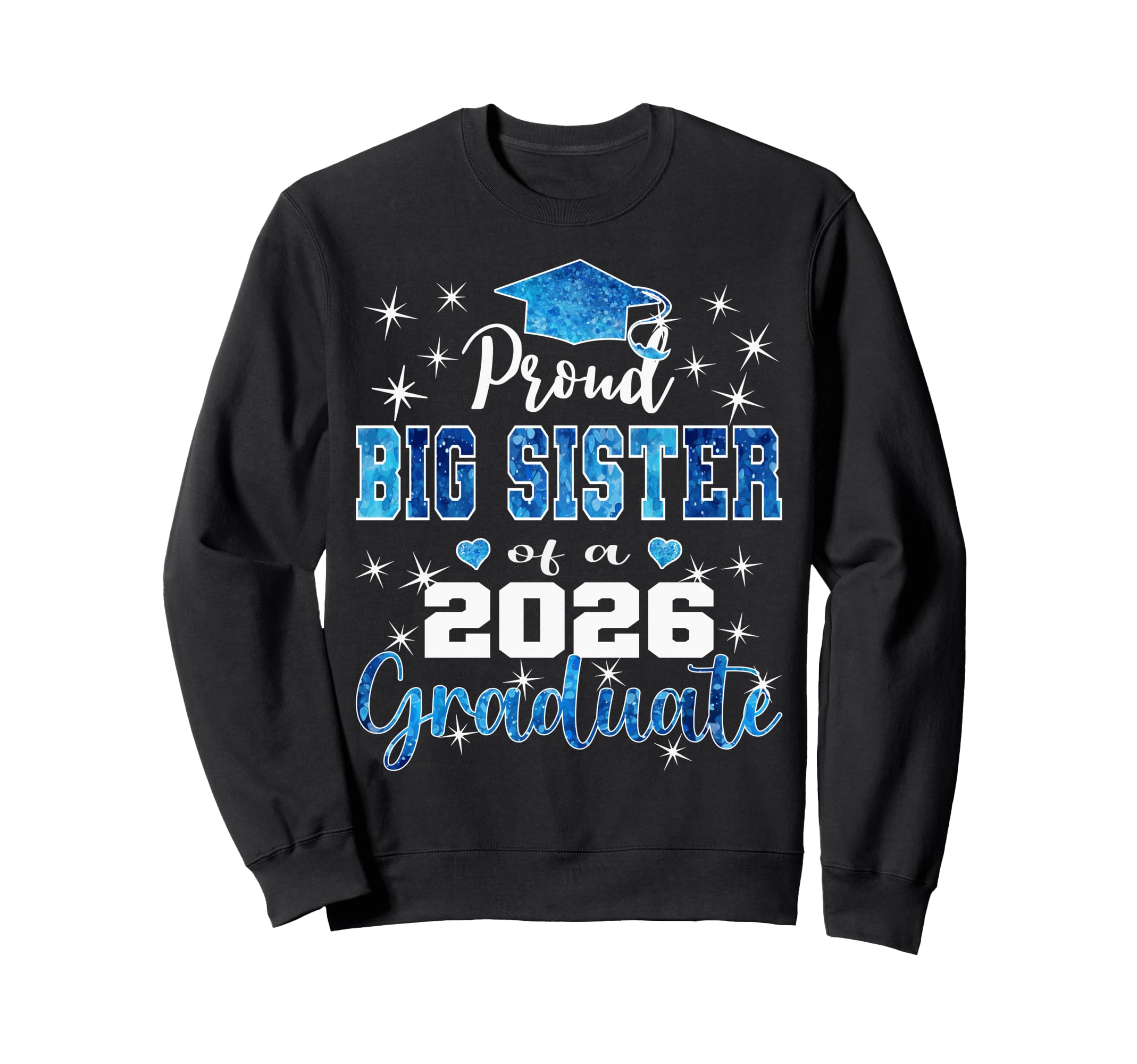 Super Proud Big Sister 2026 Graduate Sweatshirt - Aesthetic Graphic Unisex - T-Shirt, Sweatshirt, Hoodie