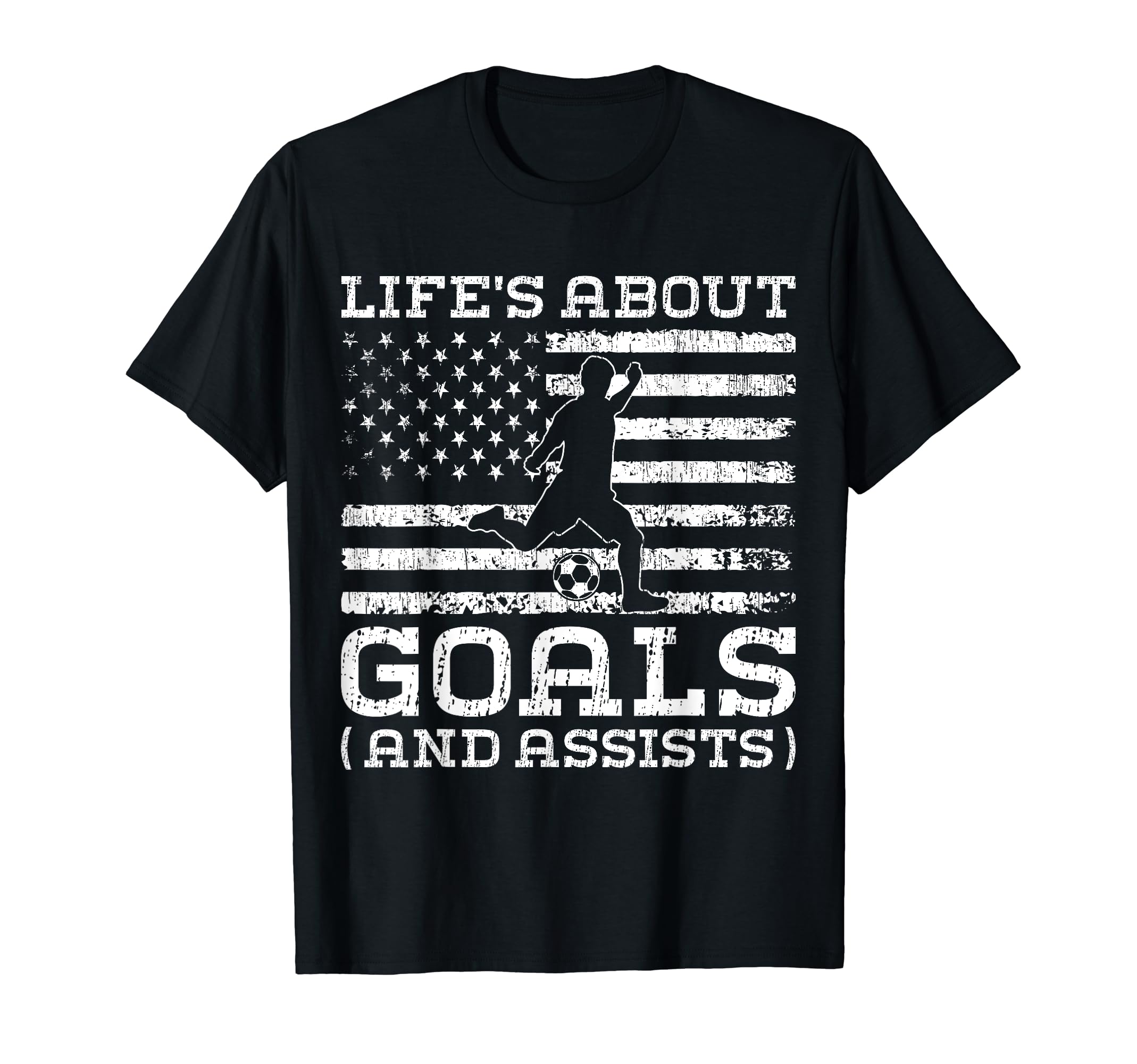 Lifes About Goals And Assists Soccer T-Shirt - Graphic Print Men Women - T-Shirt, Sweatshirt, Hoodie